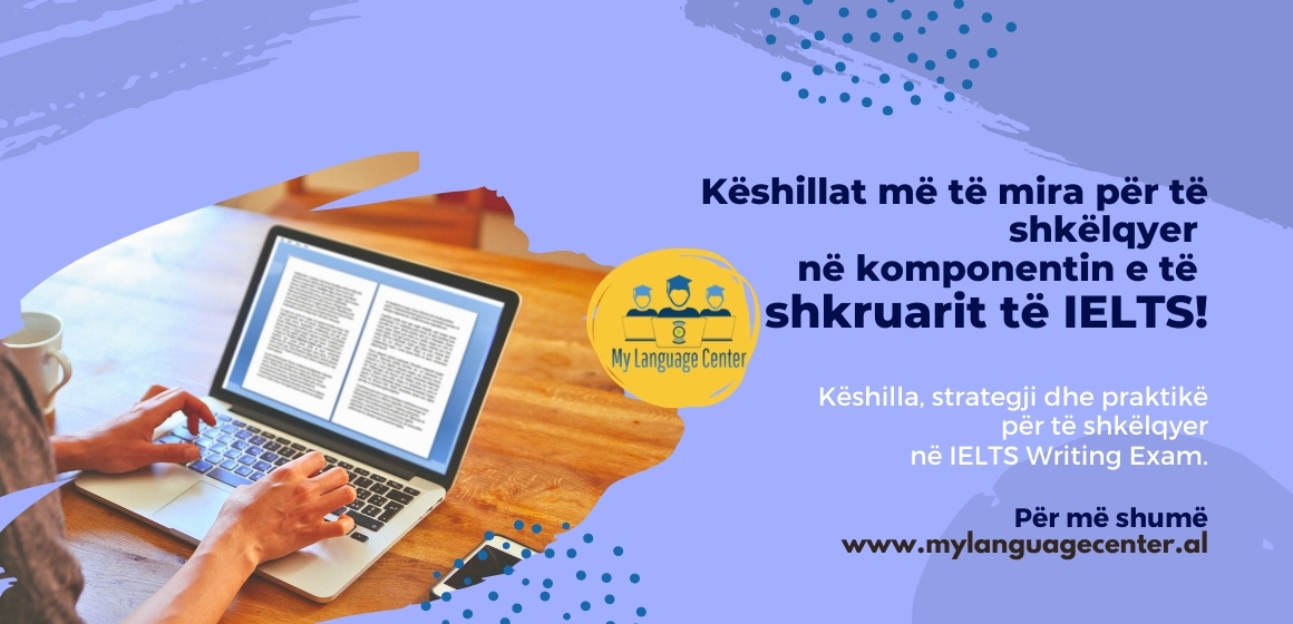 Keshilla per te shkruarit ne IELTS Writing tips for IELTS Keshilla per provimin IELTS