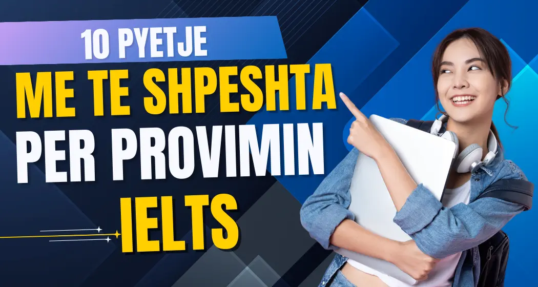 10 pyetjet më të shpeshta për provimin IELTS – informacion thelbësor për studentët që përgatiten për testin e anglishtes akademike ose për emigrim.
